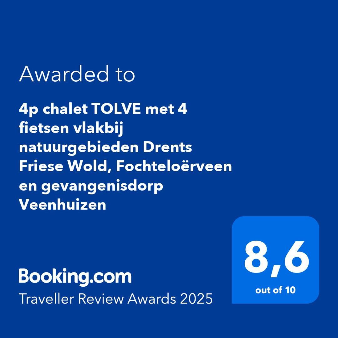 4P Chalet Tolve Met 4 Fietsen Vlakbij Natuurgebieden Drents Friese Wold, Fochteloerveen En Gevangenisdorp Veenhuizen Oosterwolde  Exteriér fotografie